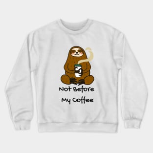 Not Before My Coffee Animal Crewneck Sweatshirt